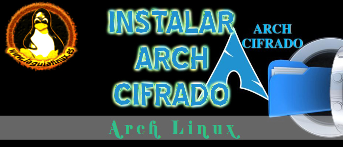 Instalar Arch Linux Cifrado