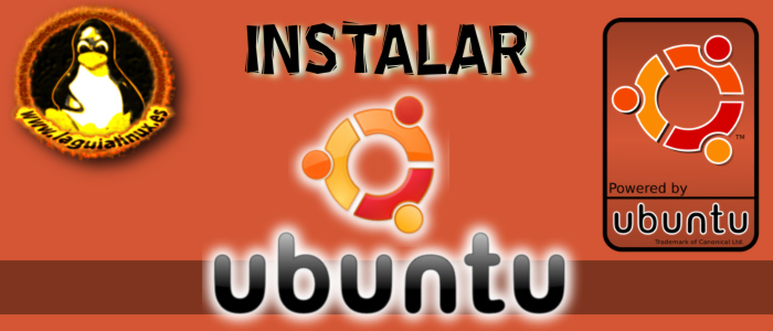 Instalar Ubuntu GNU/Linux